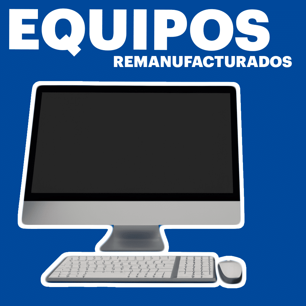EQUIPOS REMANUFACTURADOS PARA TU EMPRESA