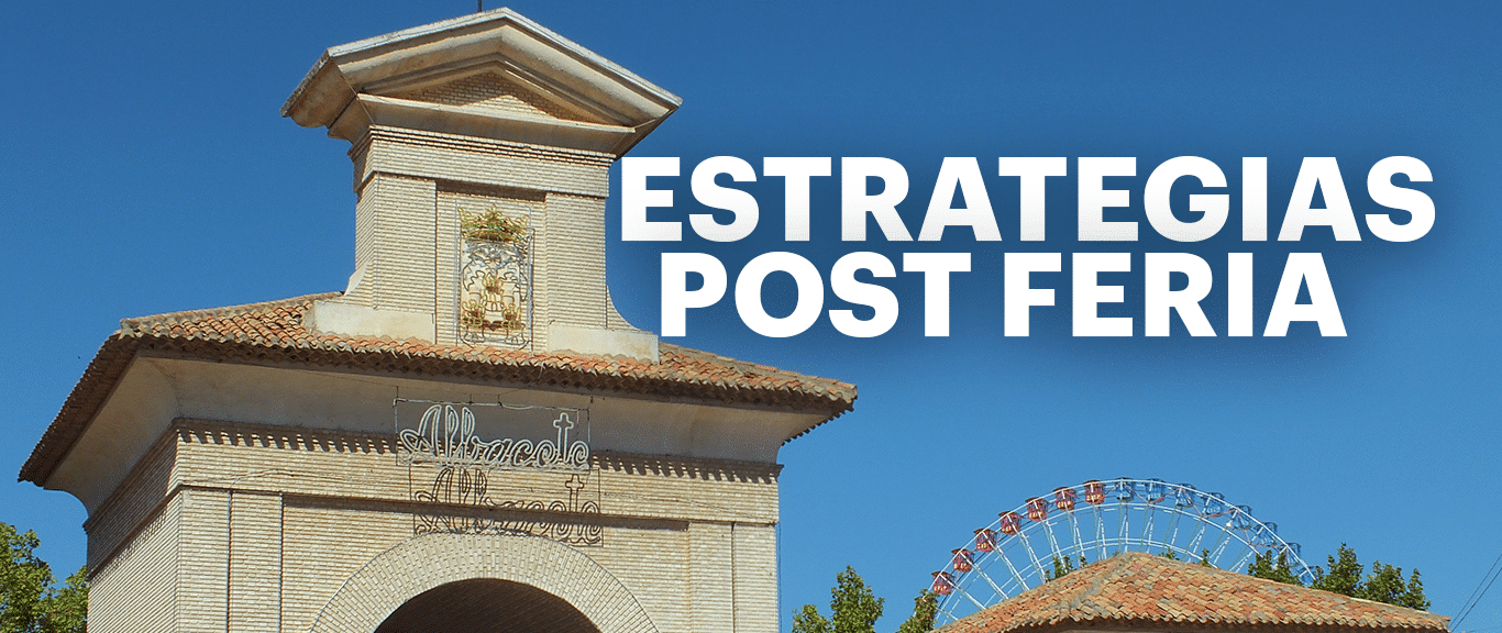 5 estrategias para reactivar tu negocio y aumentar tus ventas después de la Feria de Albacete.